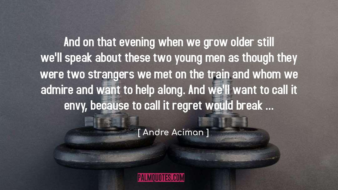 Train Wrecks quotes by Andre Aciman