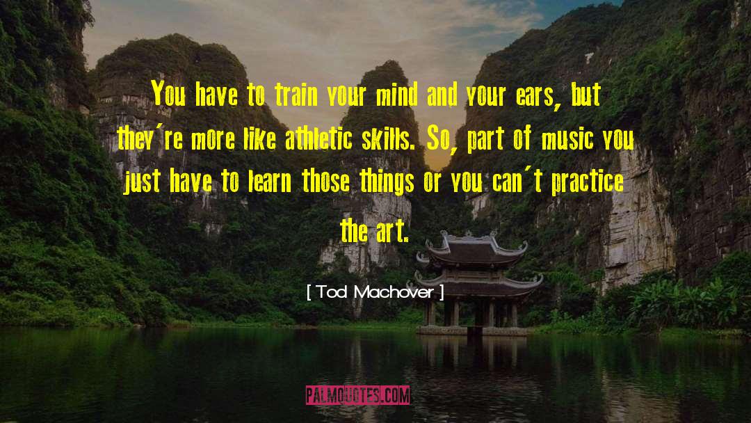 Train Your Mind quotes by Tod Machover
