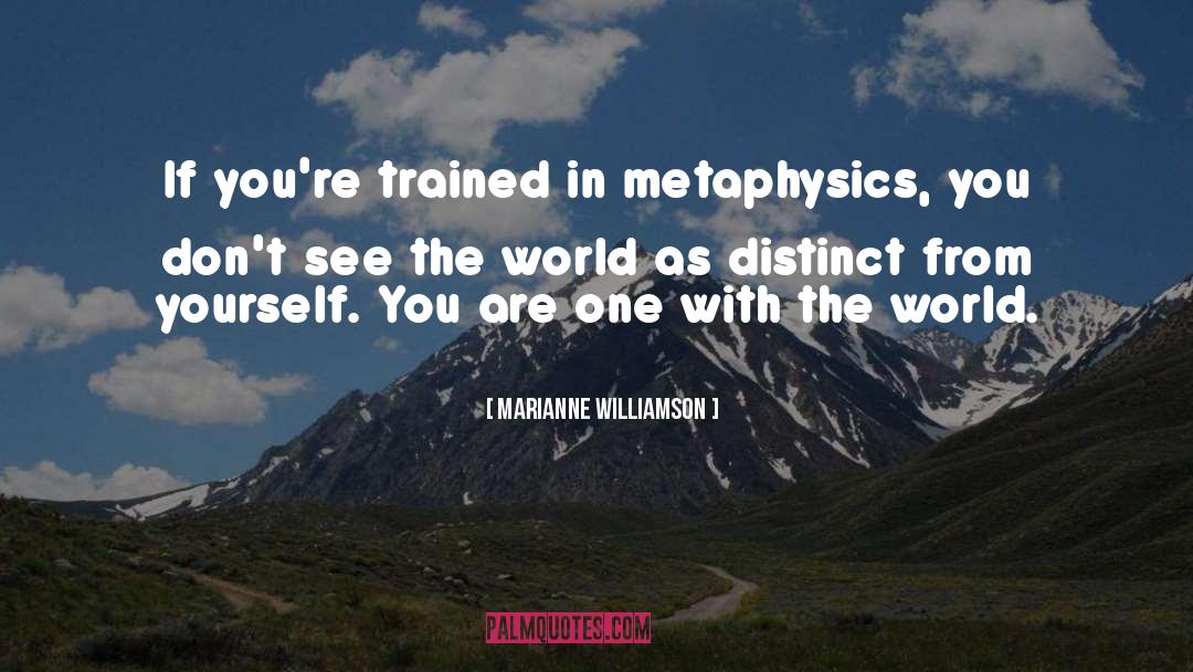 Trained quotes by Marianne Williamson
