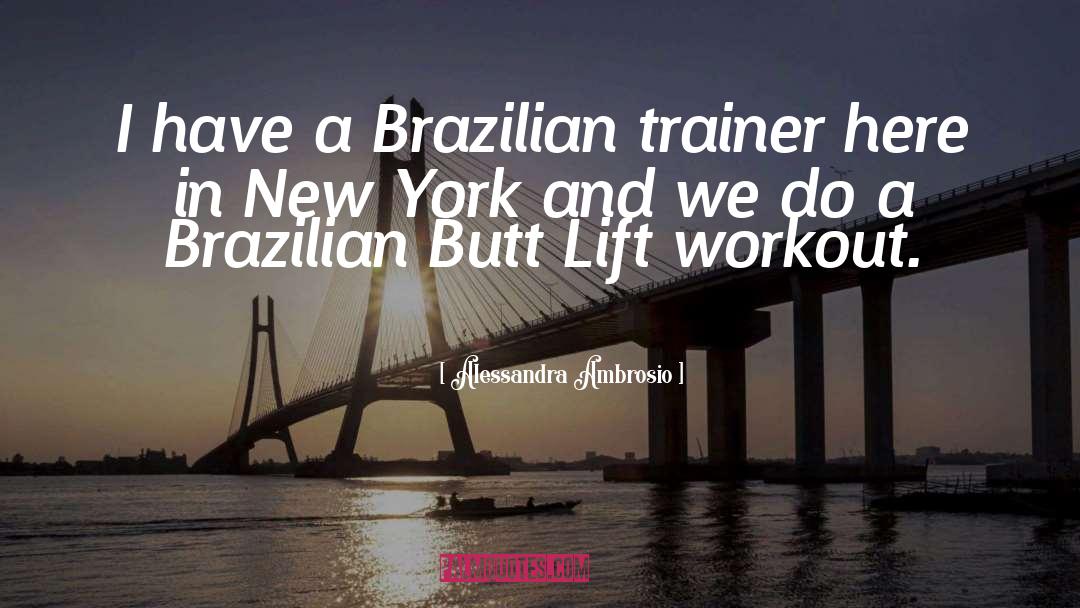 Trainer quotes by Alessandra Ambrosio
