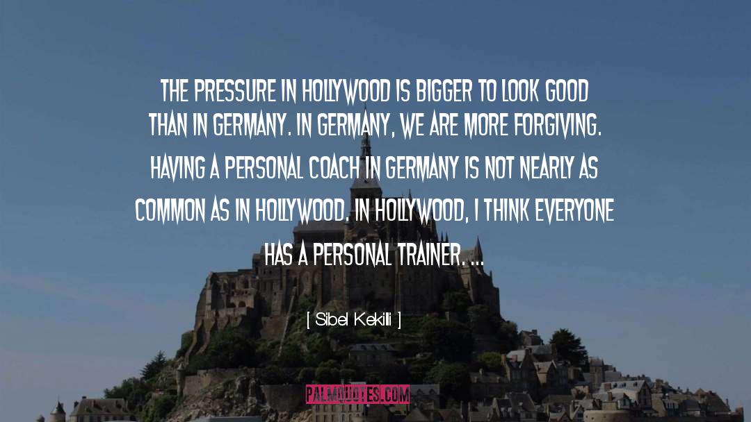 Trainer quotes by Sibel Kekilli