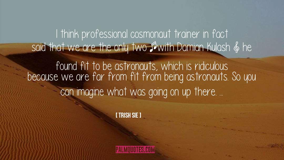 Trainer quotes by Trish Sie