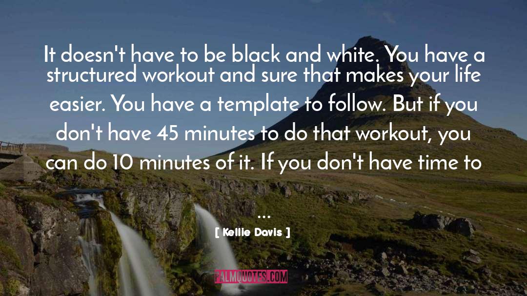 Trainer quotes by Kellie Davis