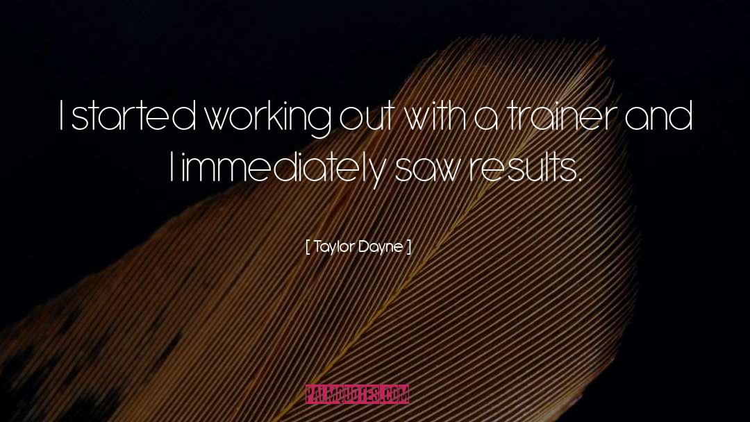Trainer quotes by Taylor Dayne