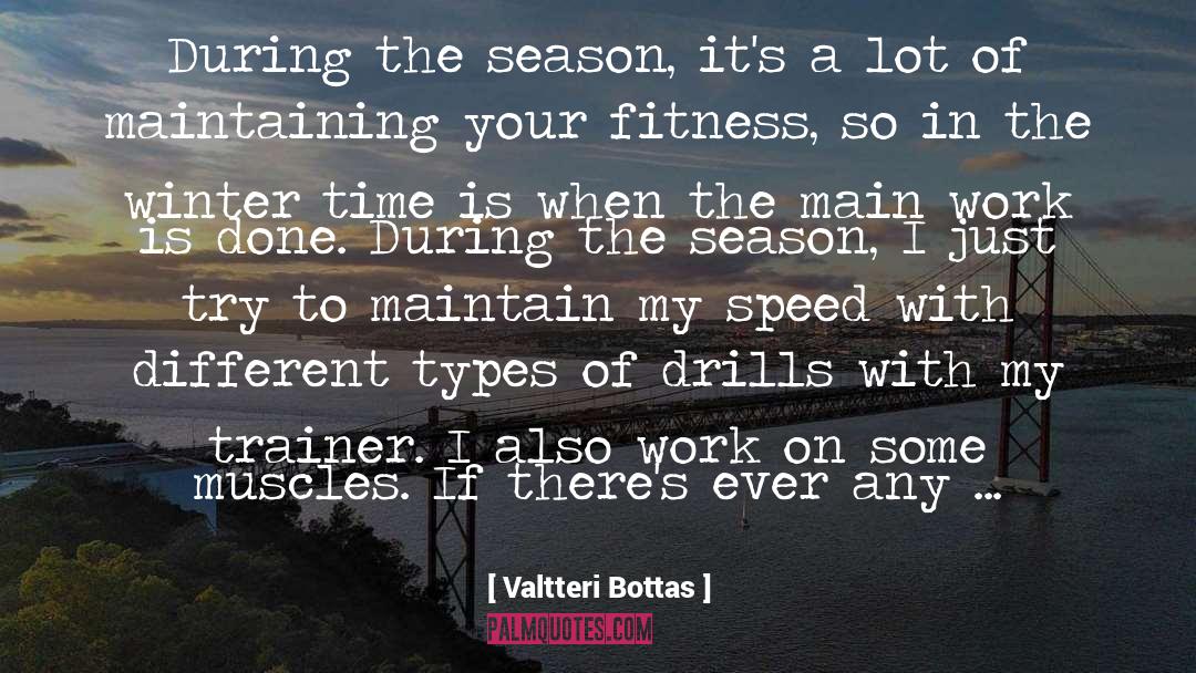 Trainer quotes by Valtteri Bottas