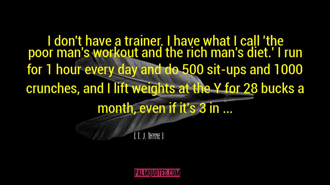 Trainer quotes by T. J. Thyne