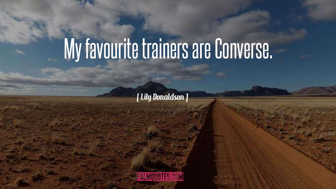 Trainers quotes by Lily Donaldson