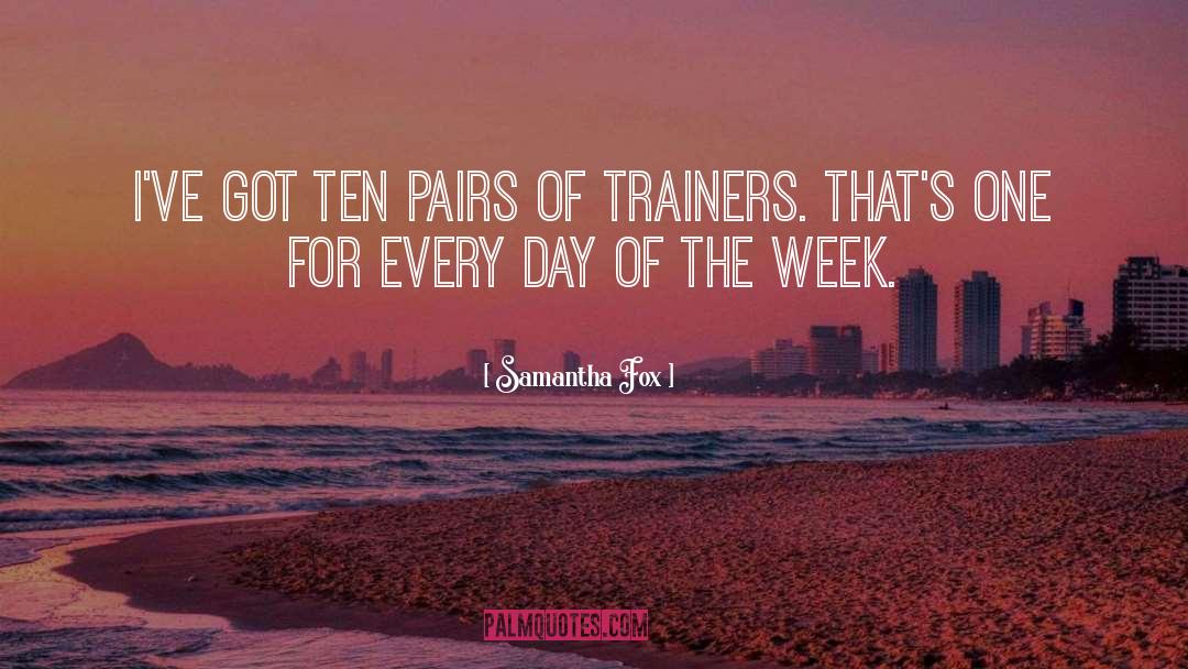 Trainers quotes by Samantha Fox