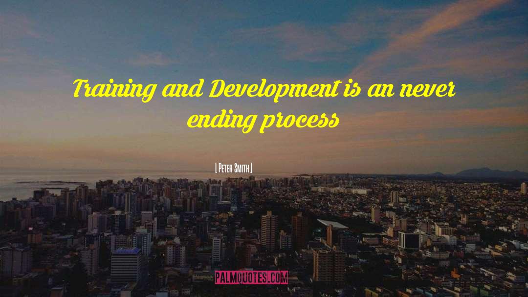 Training And Development quotes by Peter Smith