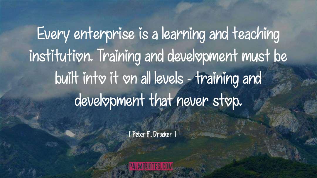 Training And Development quotes by Peter F. Drucker