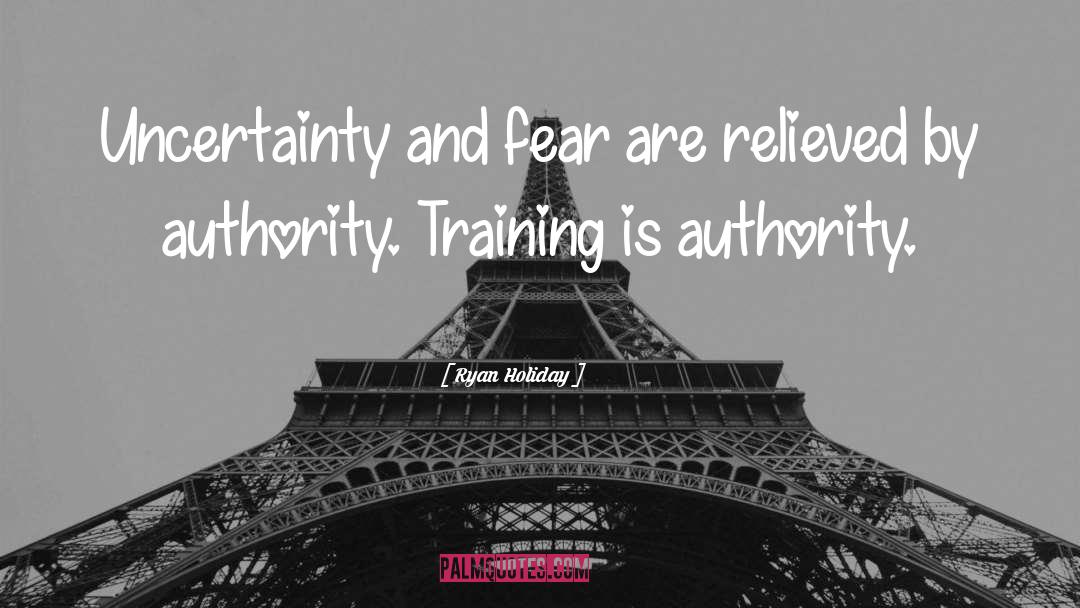 Training And Education quotes by Ryan Holiday