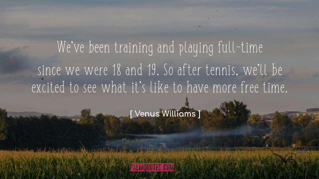 Training Camp quotes by Venus Williams
