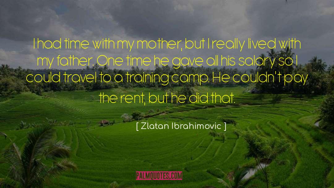 Training Camp quotes by Zlatan Ibrahimovic