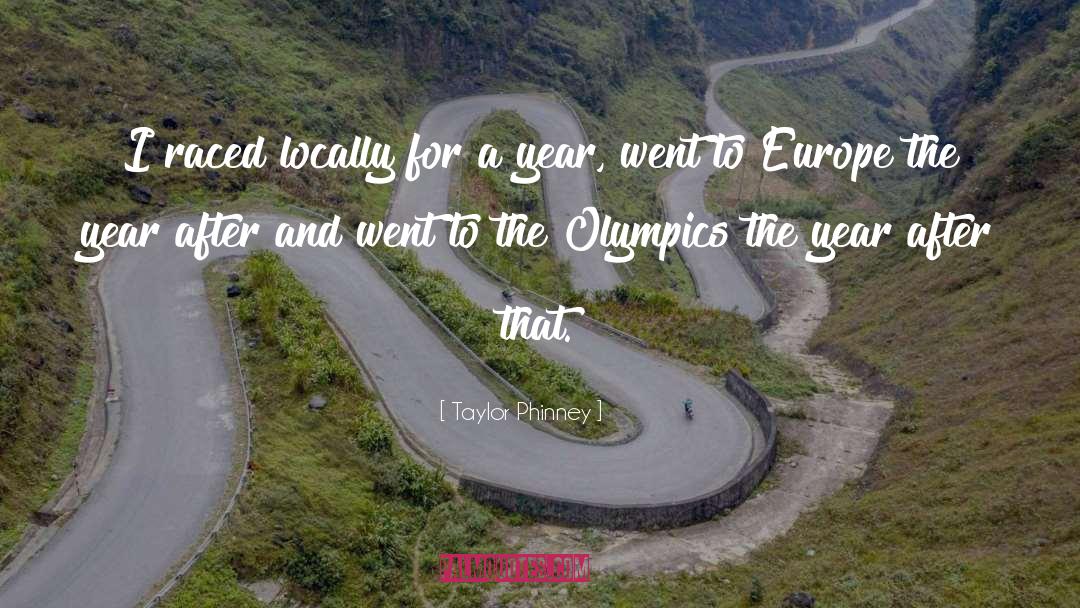 Training For The Olympics quotes by Taylor Phinney