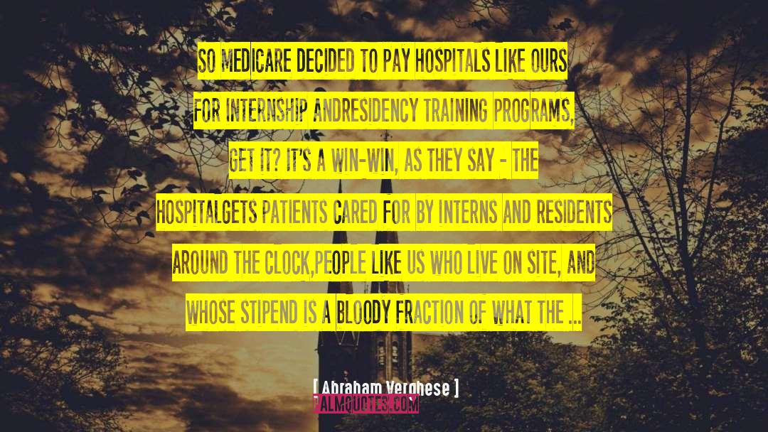 Training Programs quotes by Abraham Verghese