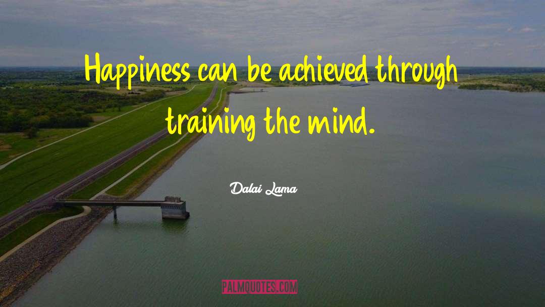 Training The Mind quotes by Dalai Lama
