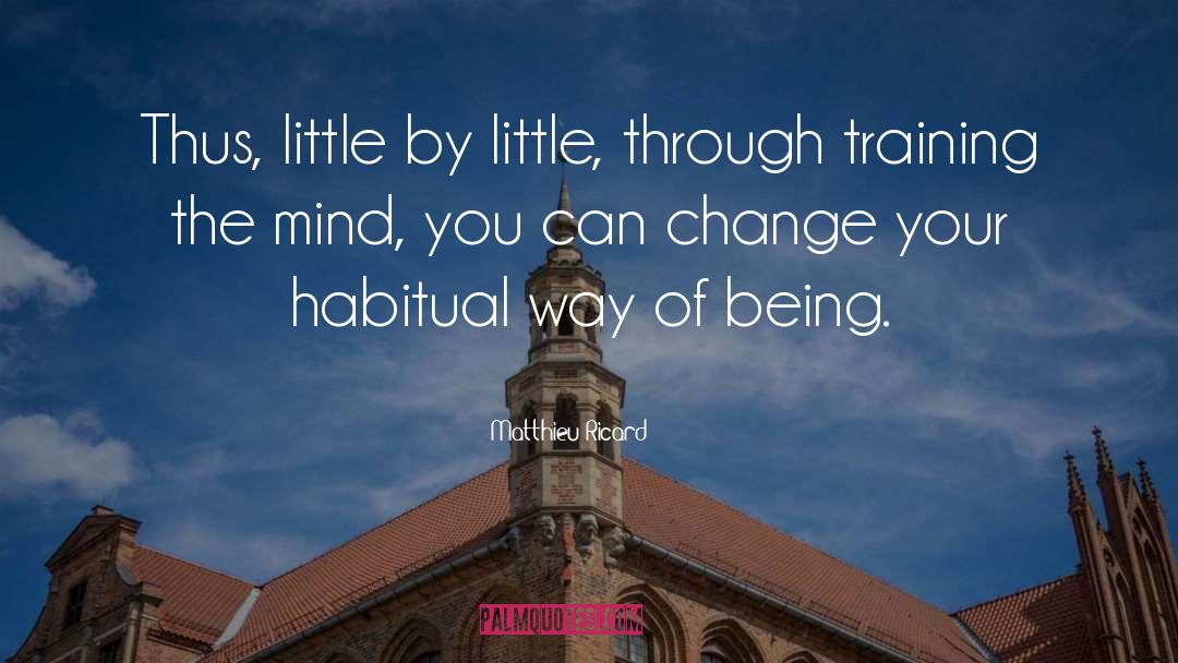 Training The Mind quotes by Matthieu Ricard