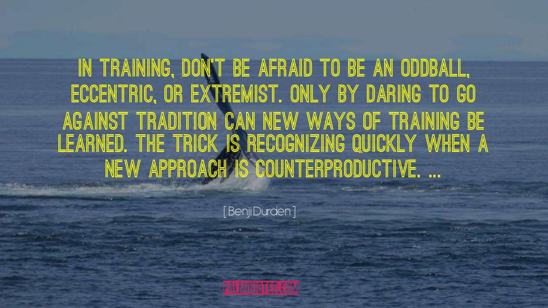 Training The Unfortunate quotes by Benji Durden