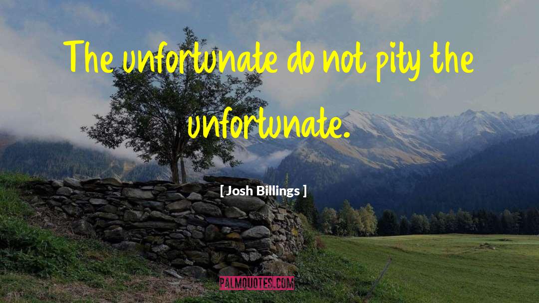 Training The Unfortunate quotes by Josh Billings