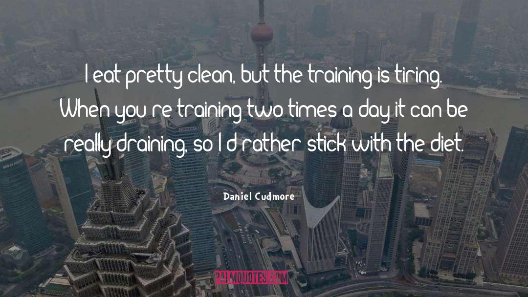 Training Tumblr quotes by Daniel Cudmore