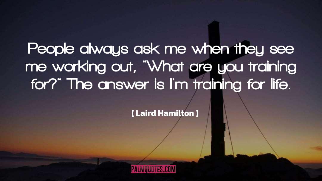 Training Tumblr quotes by Laird Hamilton