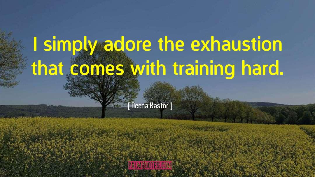 Training Tumblr quotes by Deena Kastor