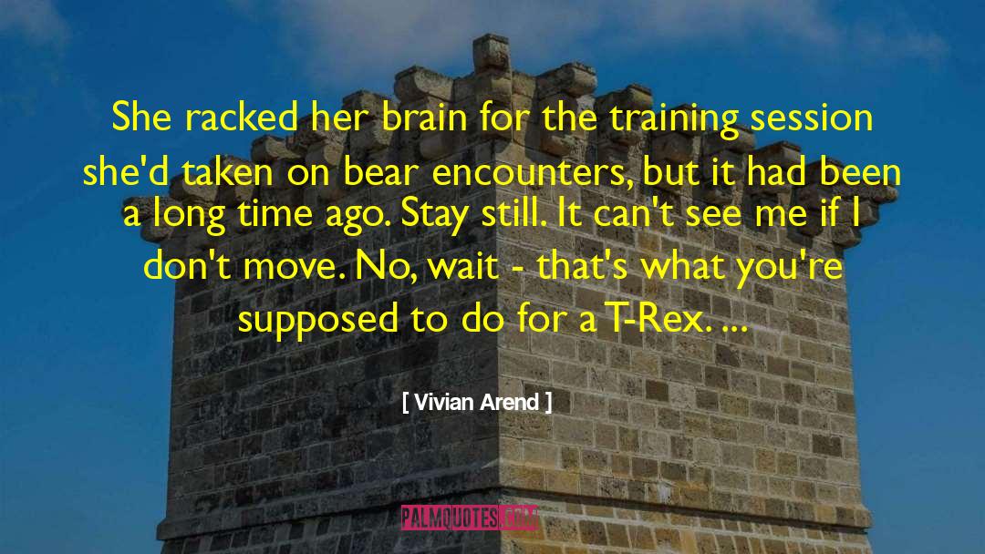 Training Yourself quotes by Vivian Arend