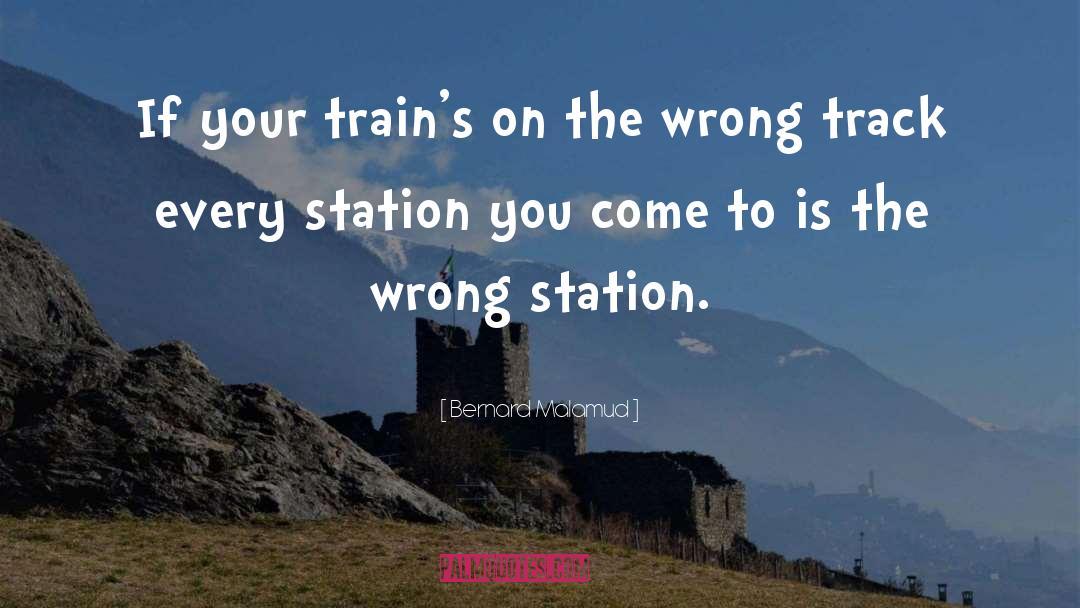 Trains quotes by Bernard Malamud
