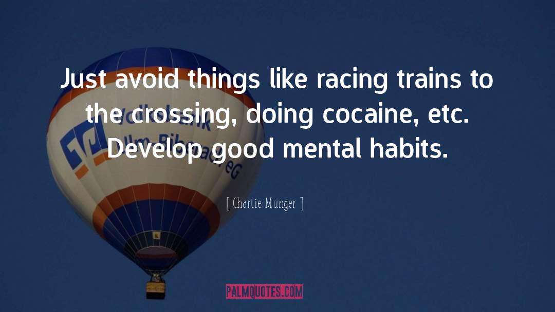 Trains quotes by Charlie Munger