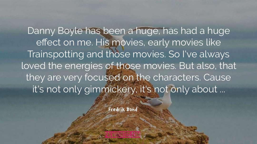 Trainspotting quotes by Fredrik Bond