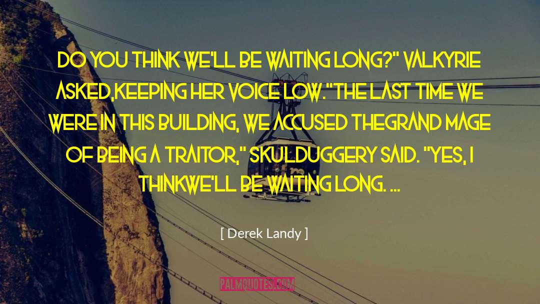 Traitor quotes by Derek Landy