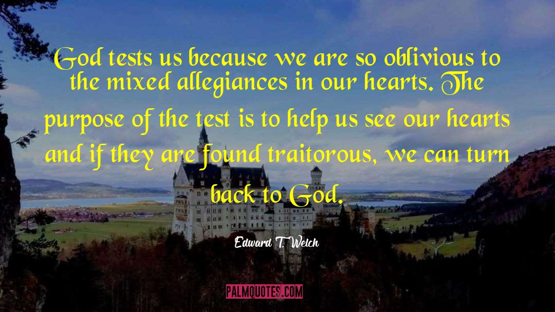 Traitorous I quotes by Edward T. Welch