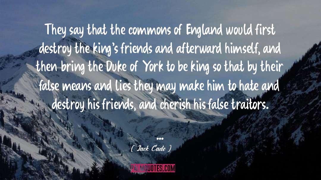 Traitors quotes by Jack Cade