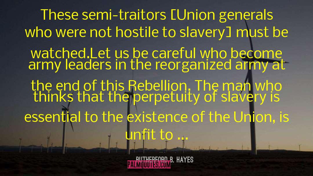 Traitors quotes by Rutherford B. Hayes