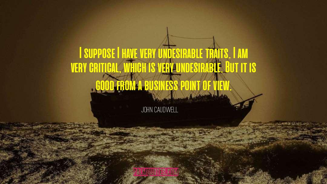 Traits quotes by John Caudwell