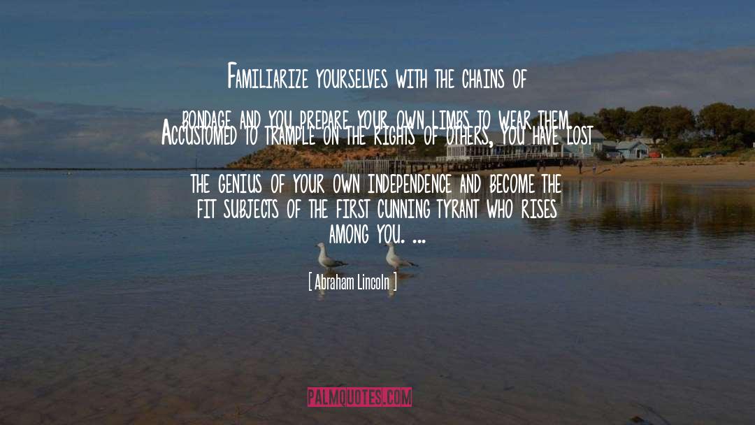 Trample quotes by Abraham Lincoln