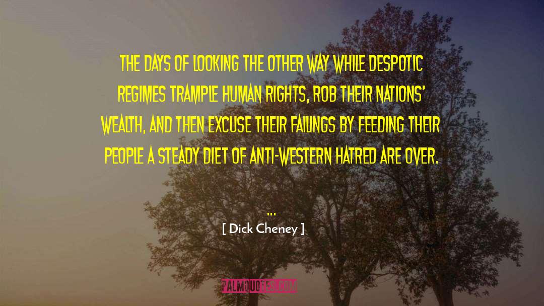 Trample quotes by Dick Cheney