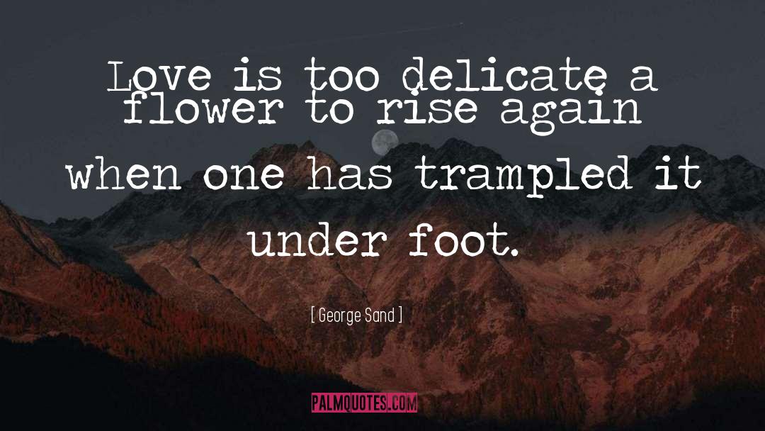 Trampled quotes by George Sand