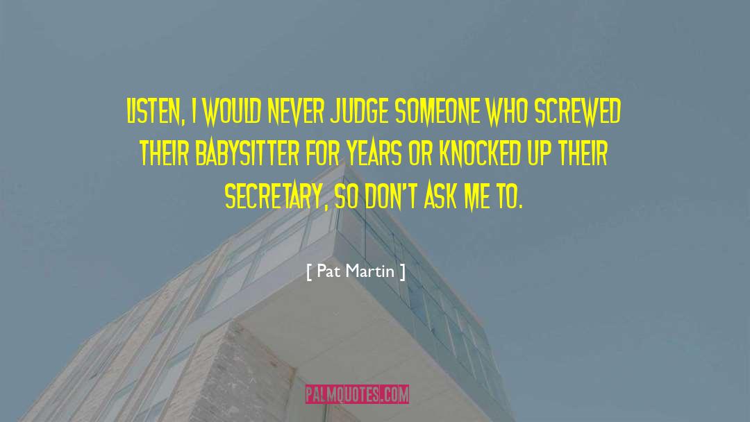 Trampy Secretary quotes by Pat Martin