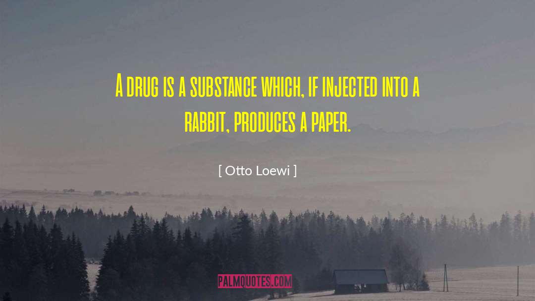 Trancing A Rabbit quotes by Otto Loewi