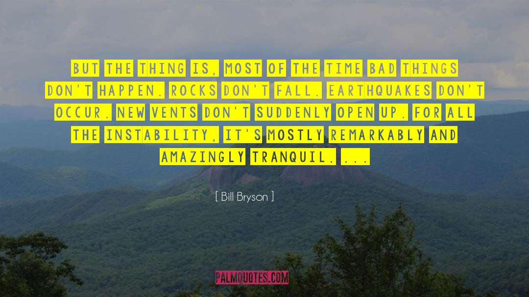Tranquil quotes by Bill Bryson