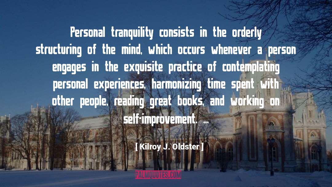 Tranquility quotes by Kilroy J. Oldster