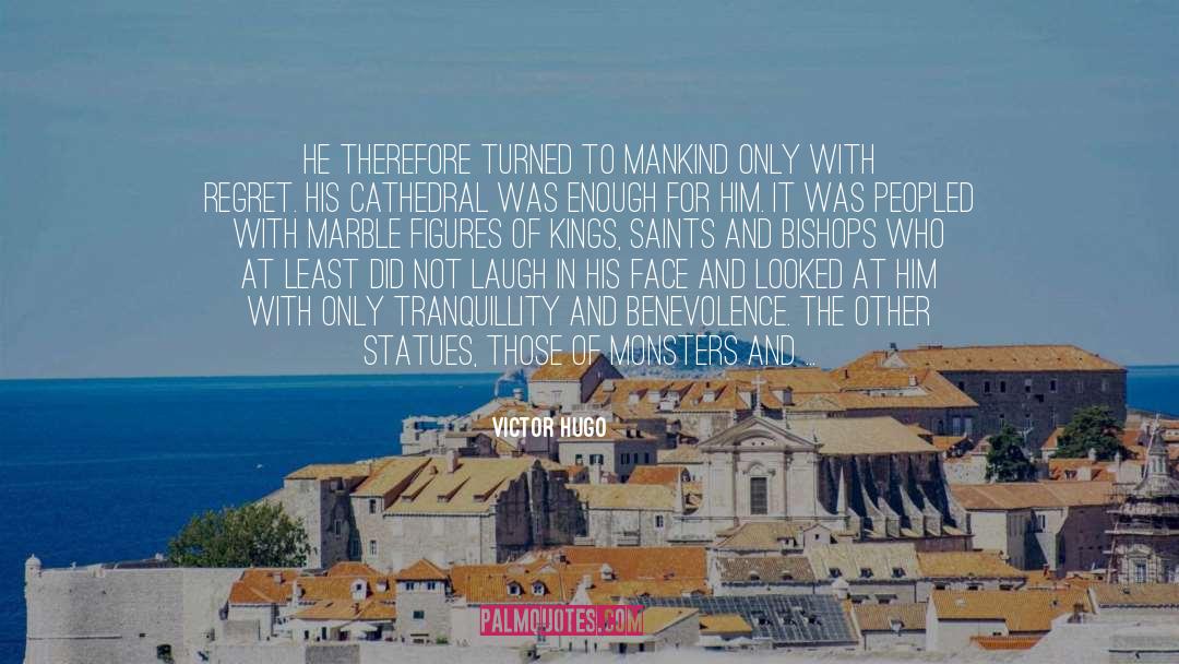 Tranquillity quotes by Victor Hugo