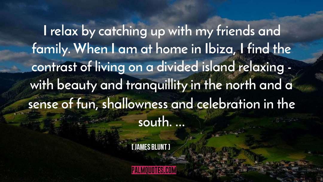 Tranquillity quotes by James Blunt