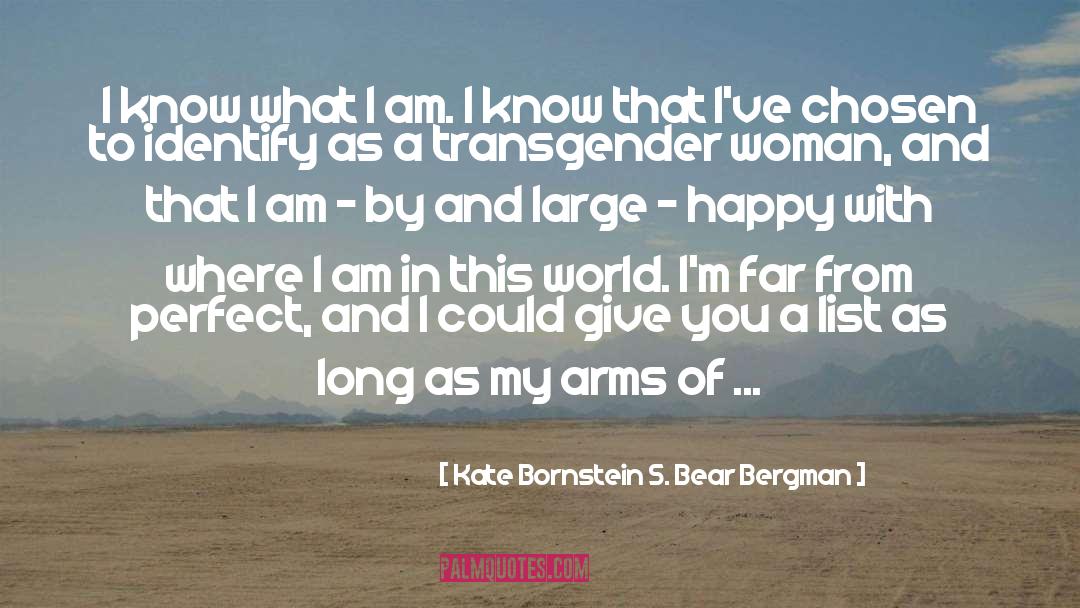 Trans quotes by Kate Bornstein S. Bear Bergman