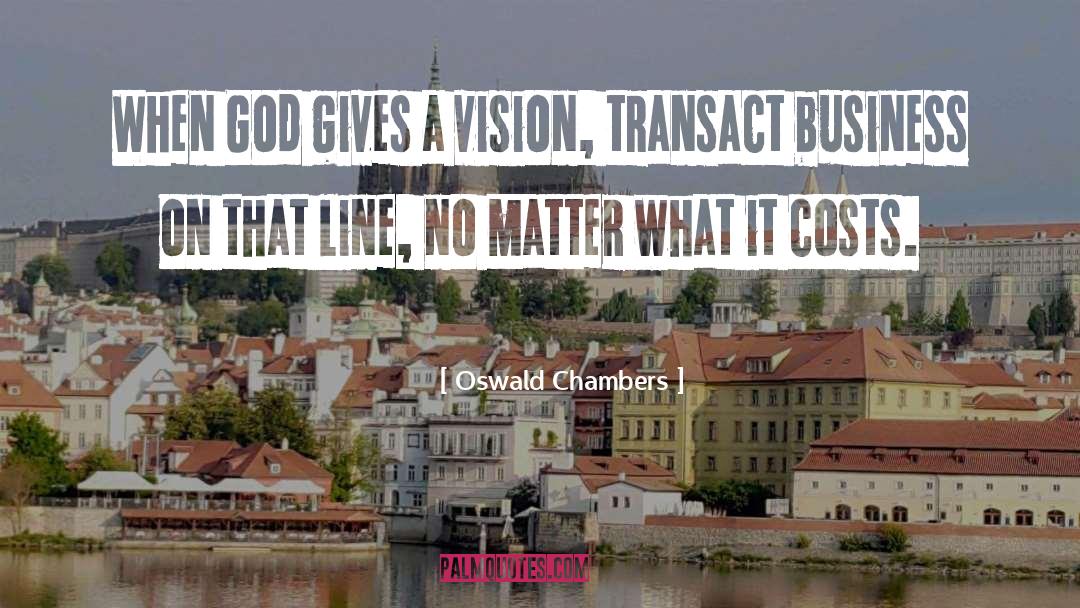 Transact quotes by Oswald Chambers