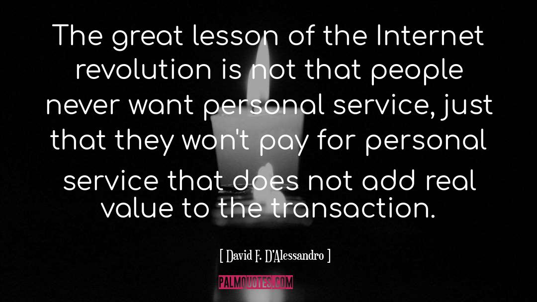 Transaction quotes by David F. D'Alessandro
