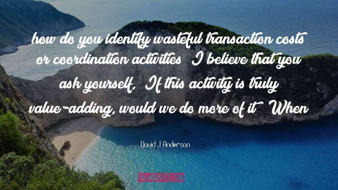 Transaction quotes by David J. Anderson
