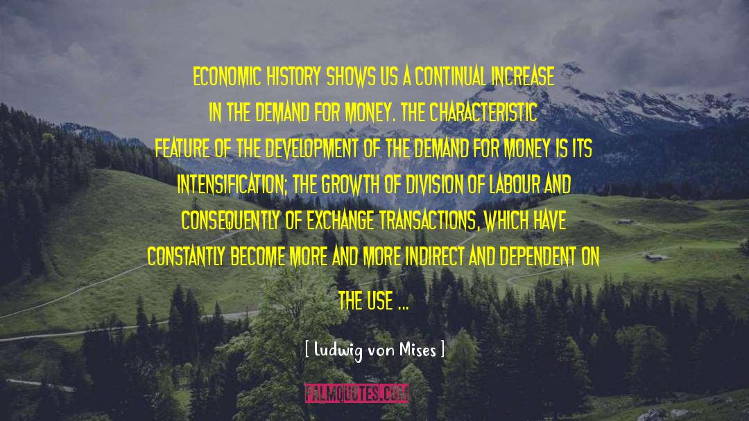 Transactions quotes by Ludwig Von Mises