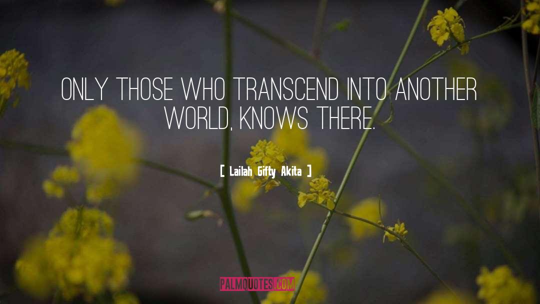 Transcend quotes by Lailah Gifty Akita